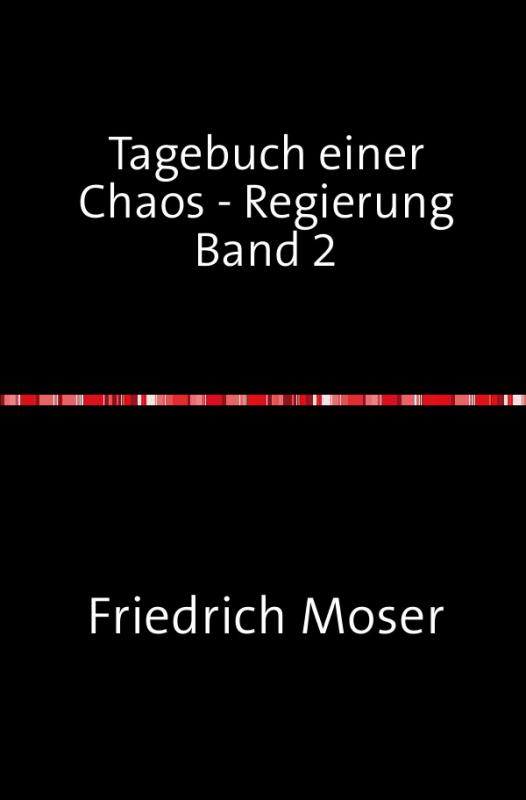 Cover-Bild Tagebuch einer Chaos - Regierung / Tagebuch einer Chaos - Regierung Band 2