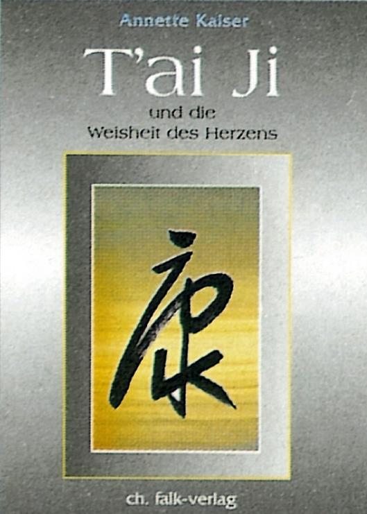 Cover-Bild Tai Ji und die Weisheit des Herzens