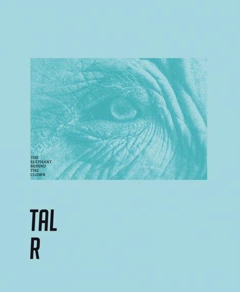 Cover-Bild TAL R: The Elephant behind the Clown