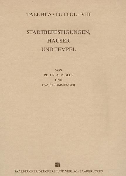 Cover-Bild Tall Bi'a /Tuttul / Stadtbefestigungen, Häuser und Tempel