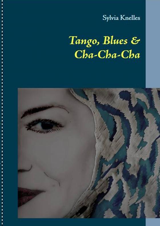 Cover-Bild Tango, Blues & Cha Cha Cha