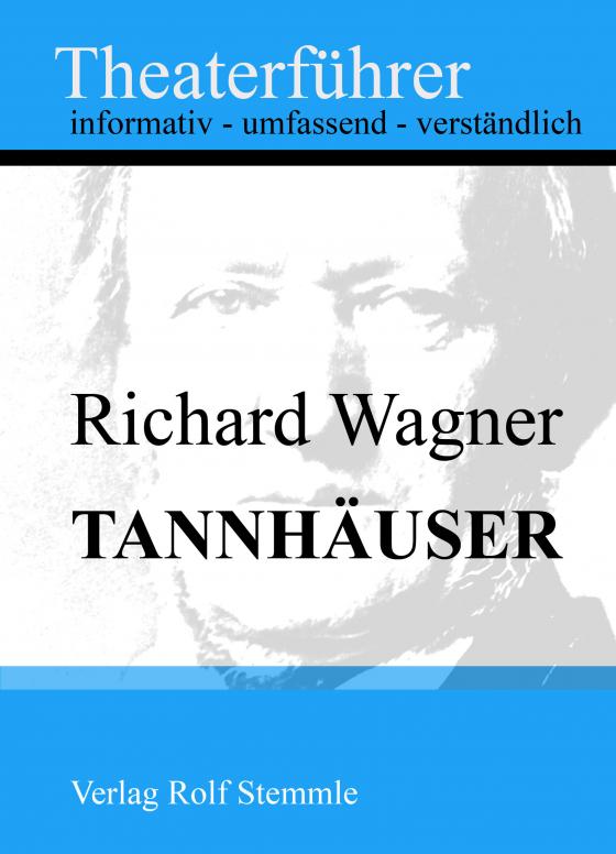 Cover-Bild Tannhäuser - Theaterführer im Taschenformat zu Richard Wagner