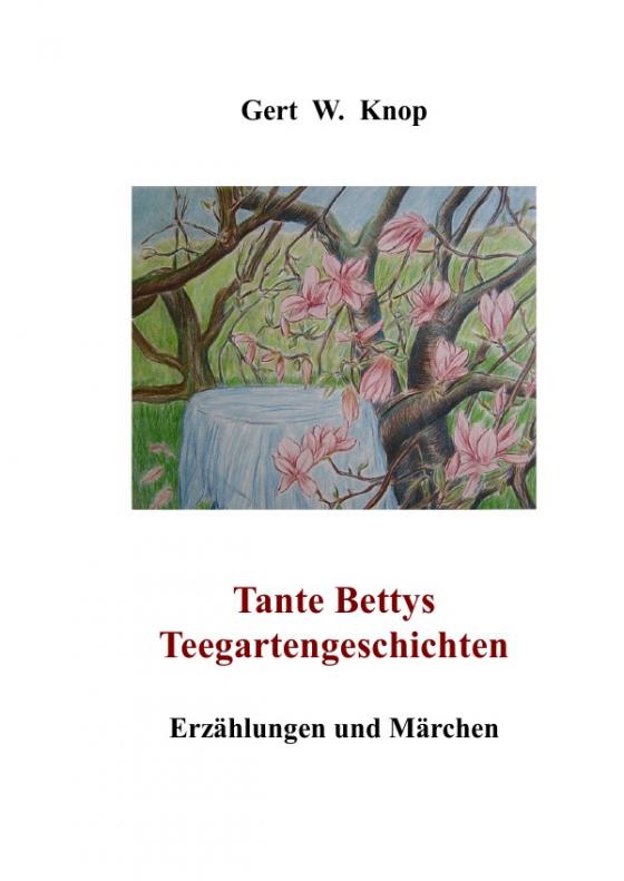 Cover-Bild Tante Bettys Teegartengeschichten