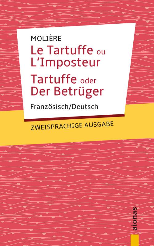 Cover-Bild Tartuffe: Molière. Zweisprachige Ausgabe: Französisch-Deutsch