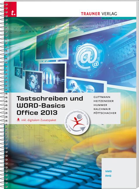 Cover-Bild Tastschreiben und WORD-Basics NMS/AHS Office 2013 inkl. digitalem Zusatzpaket