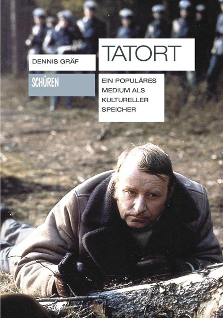 Cover-Bild Tatort. Ein populäres Medium als kultureller Speicher