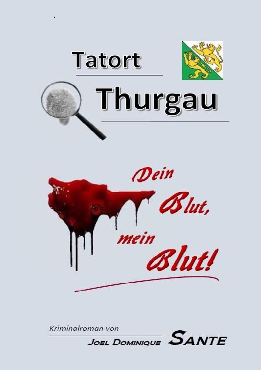 Cover-Bild Tatort Thurgau - Dein Blut, mein Blut!