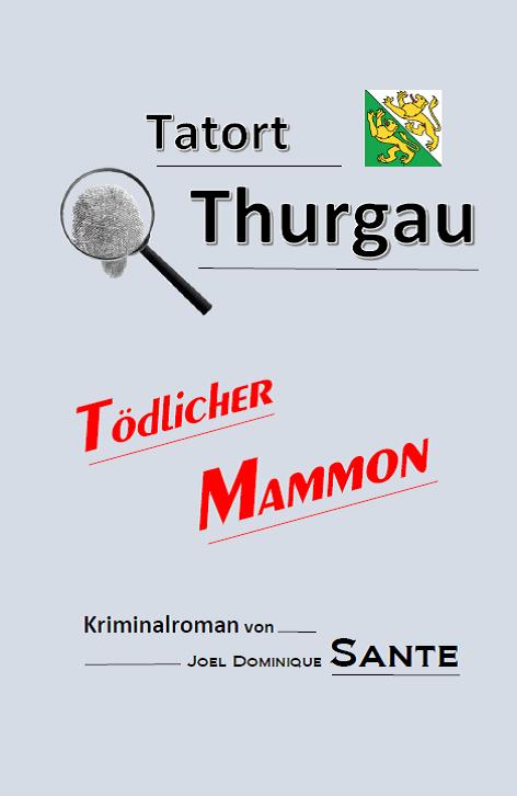 Cover-Bild Tatort Thurgau - Tödlicher Mammon