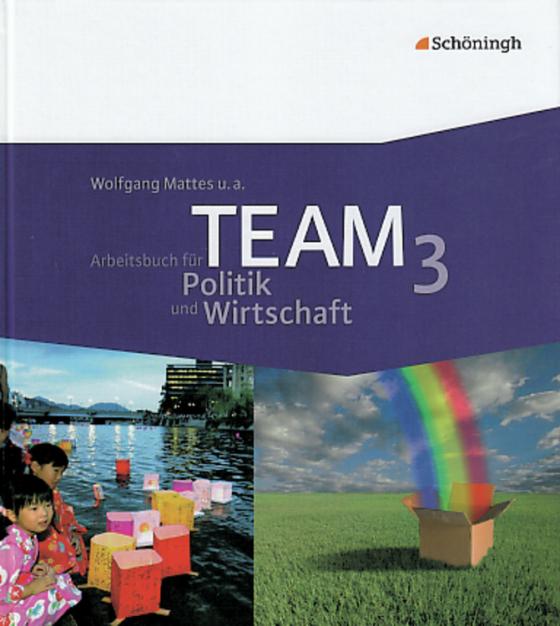 Cover-Bild TEAM - Arbeitsbücher für Politik und Wirtschaft - Ausgabe 2009 für Realschulen und Gesamtschulen in Nordrhein-Westfalen