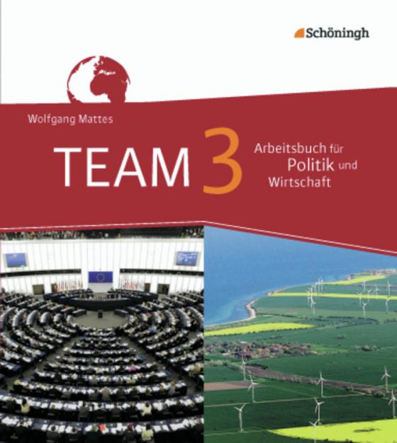 Cover-Bild TEAM - Arbeitsbücher für Politik und Wirtschaft - Ausgabe für Gesamtschulen in Nordrhein-Westfalen - Bisherige Ausgabe