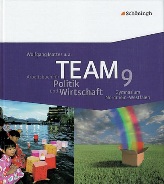 Cover-Bild TEAM - Arbeitsbücher für Politik und Wirtschaft - Ausgabe für Gymnasien in Nordrhein-Westfalen - Bisherige Ausgabe
