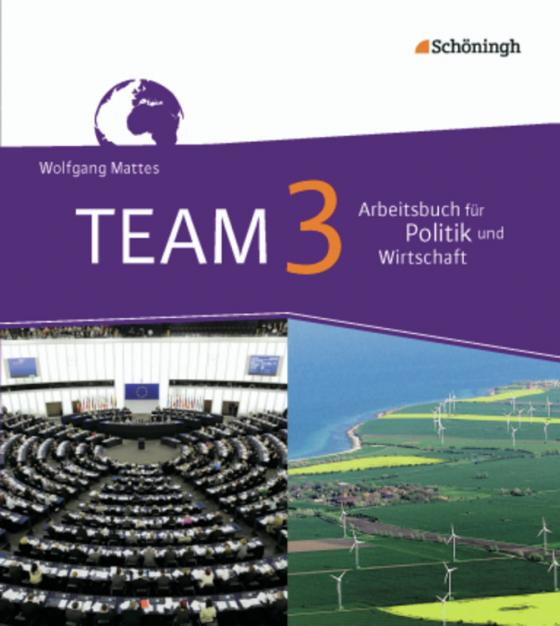 Cover-Bild TEAM - Arbeitsbücher für Politik und Wirtschaft - Ausgabe für Realschulen in Nordrhein-Westfalen - Bisherige Ausgabe