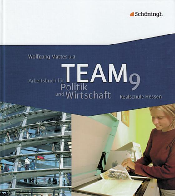 Cover-Bild TEAM - Arbeitsbücher für Politik und Wirtschaft - Ausgabe Realschule Hessen