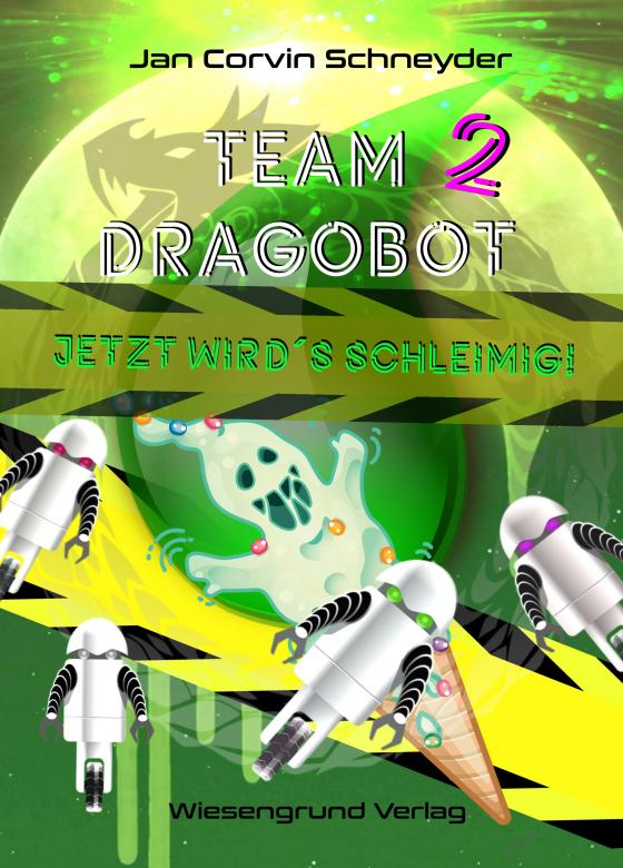 Cover-Bild Team Dragobot - Jetzt wird's schleimig!