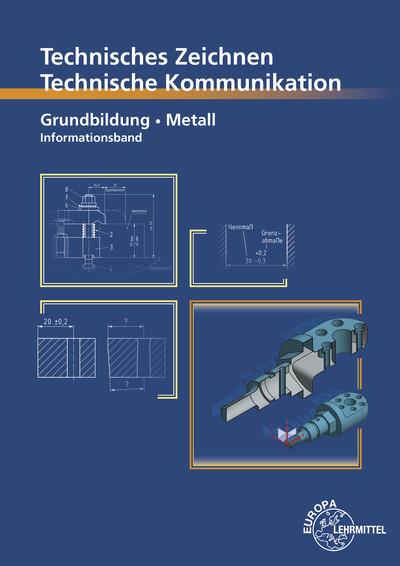 Cover-Bild Technische Kommunikation Metall Grundbildung - Informationsband