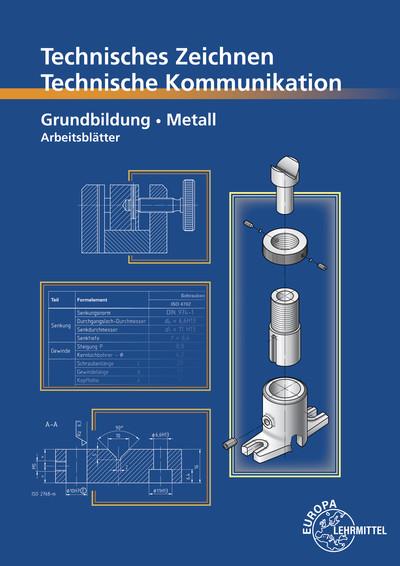 Cover-Bild Technisches Zeichnen Technische Kommunikation Metall Grundbildung