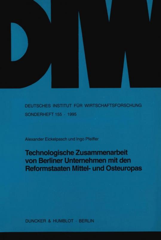 Cover-Bild Technologische Zusammenarbeit von Berliner Unternehmen mit den Reformstaaten Mittel- und Osteuropas.