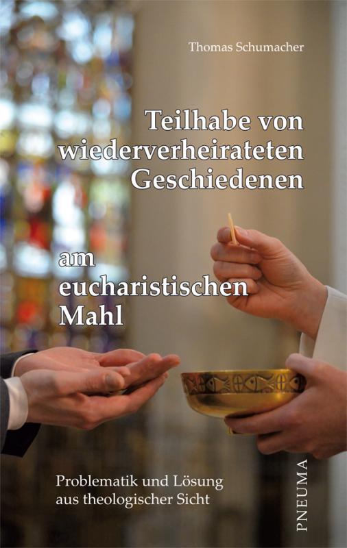 Cover-Bild Teilhabe von wiederverheirateten Geschiedenen am eucharistischen Mahl