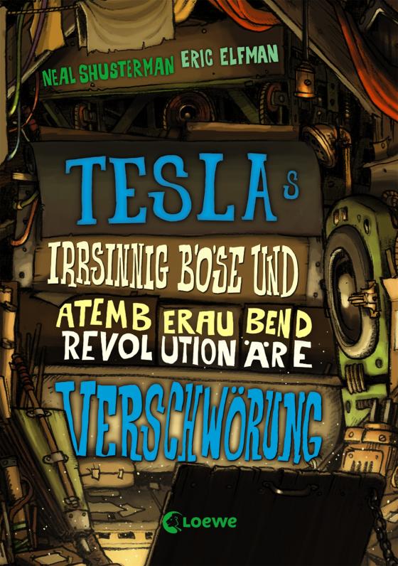 Cover-Bild Teslas irrsinnig böse und atemberaubend revolutionäre Verschwörung
