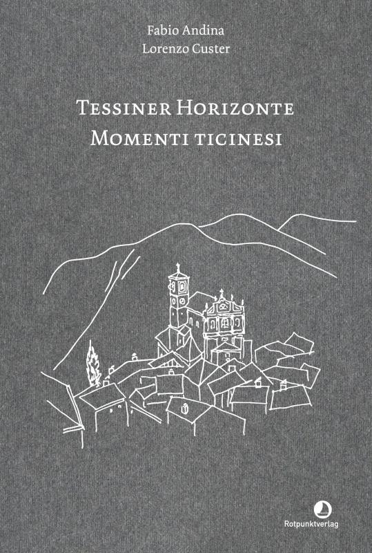 Cover-Bild Tessiner Horizonte – Momenti ticinesi