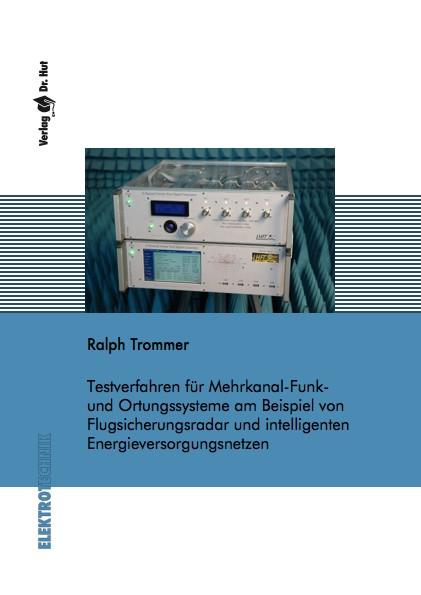 Cover-Bild Testverfahren für Mehrkanal-Funk- und Ortungssysteme am Beispiel von Flugsicherungsradar und intelligenten Energieversorgungsnetzen