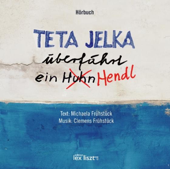 Cover-Bild Teta Jelka überfährt ein Huhn Hendl