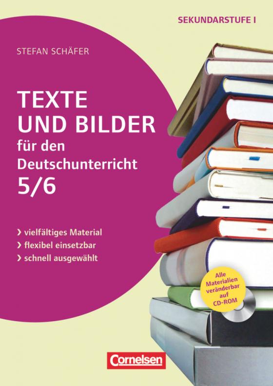 Cover-Bild Texte und Bilder - Vielfältiges Material - flexibel einsetzbar - schnell ausgewählt - Deutsch - Klasse 5/6