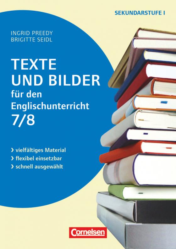 Cover-Bild Texte und Bilder - Vielfältiges Material - flexibel einsetzbar - schnell ausgewählt - Englisch - Klasse 7/8