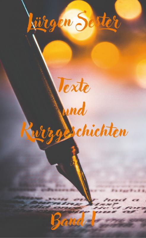 Cover-Bild Texte und Kurzgeschichten - Band 1