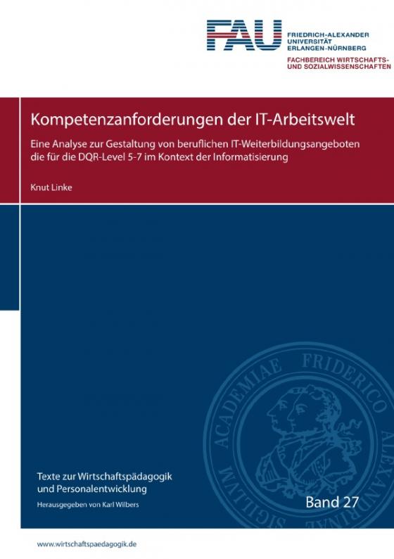 Cover-Bild Texte zur Wirtschaftspädagogik und Personalentwicklung / Kompetenzanforderungen der IT-Arbeitswelt
