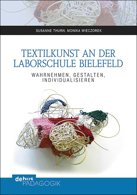 Cover-Bild Textilkunst an der Laborschule Bielefeld