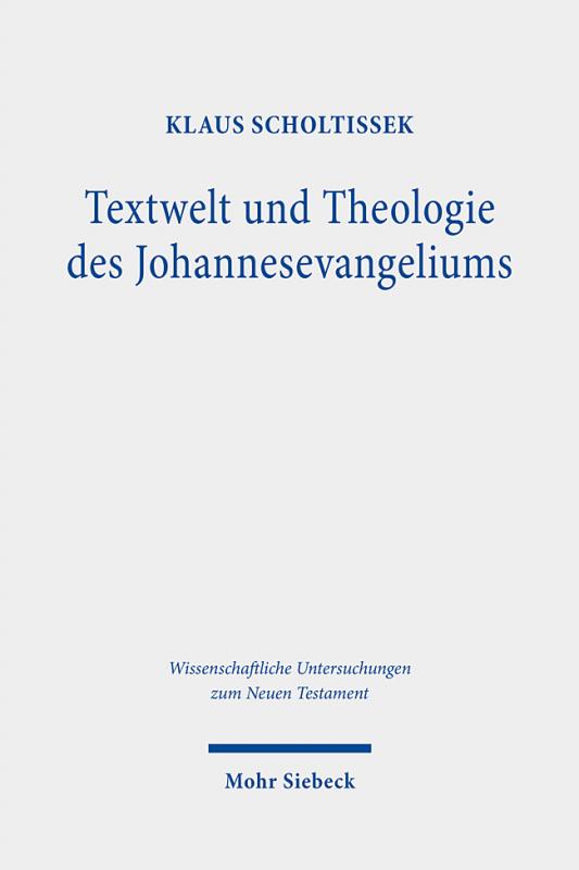 Cover-Bild Textwelt und Theologie des Johannesevangeliums