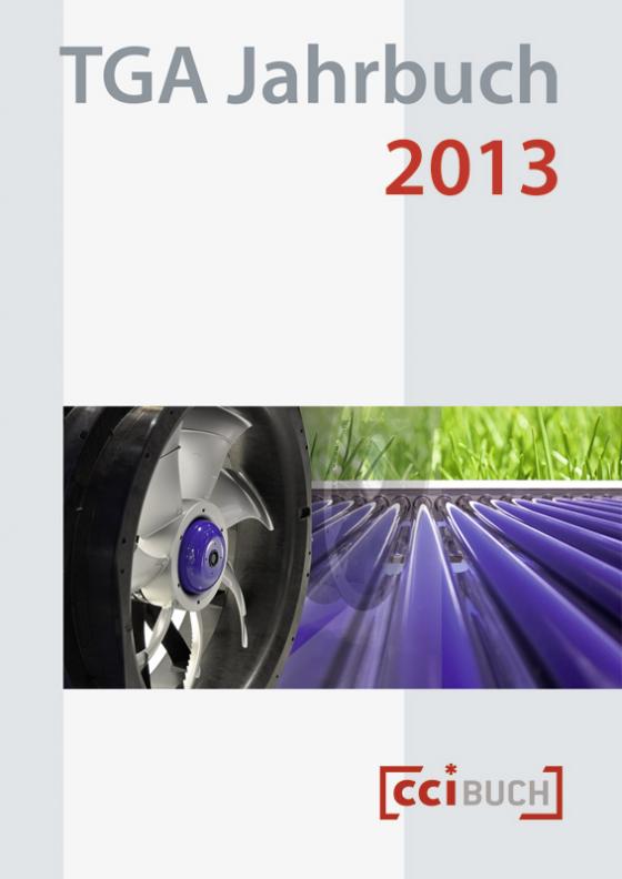 Cover-Bild TGA Jahrbuch 2013: Jahrbuch für Kälte, Klima, Lüftung, Brandschutz und Gebäudeautomation