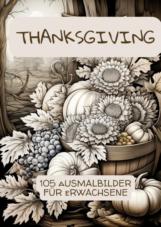 Cover-Bild Thanksgiving - 105 Ausmalbilder für Erwachsene