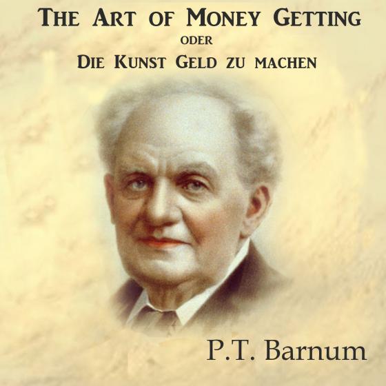 Cover-Bild The Art of Money Getting oder Die Kunst Geld zu machen