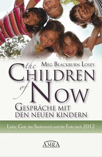 Cover-Bild THE CHILDREN OF NOW - Was die Neuen Kinder zu berichten haben