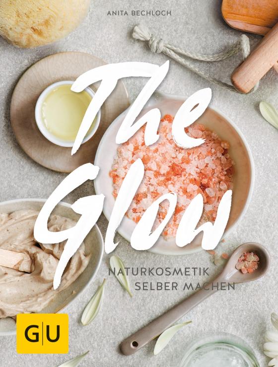 Cover-Bild The Glow - Naturkosmetik selber machen