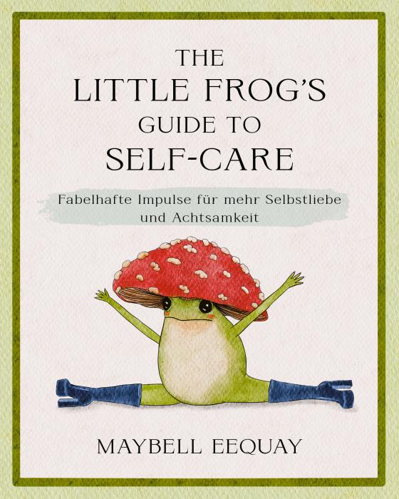 Cover-Bild The Little Frog's Guide to Self-Care