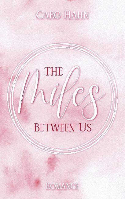 Cover-Bild The miles between us
