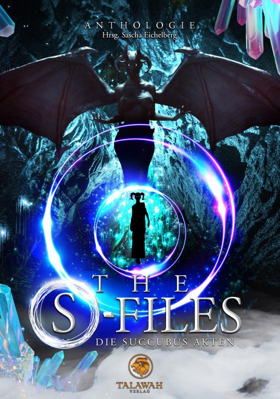 Cover-Bild The S-Files: Die Succubus Akten