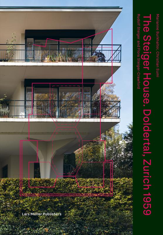 Cover-Bild The Steiger House Doldertal, Zurich 1959