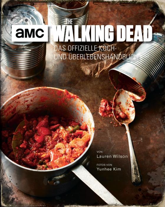 Cover-Bild The Walking Dead: Das offizielle Koch- und Überlebenshandbuch
