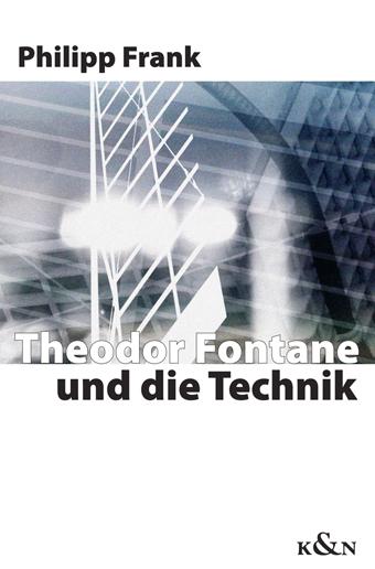 Cover-Bild Theodor Fontane und die Technik