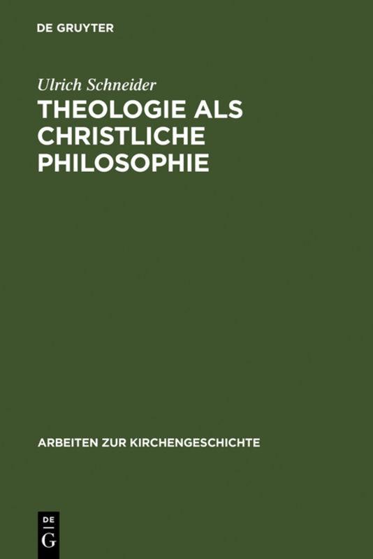 Cover-Bild Theologie als christliche Philosophie