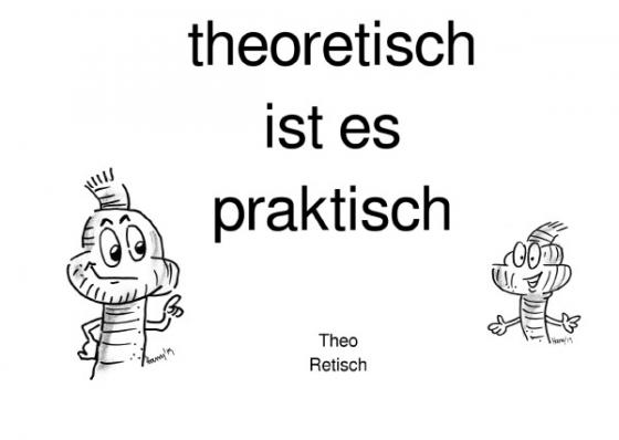 Cover-Bild theoretisch ist es praktisch