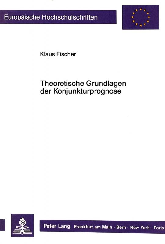 Cover-Bild Theoretische Grundlagen der Konjunkturprognose