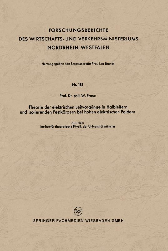 Cover-Bild Theorie der elektrischen Leitvorgänge in Halbleitern und isolierenden Festkörpern bei hohen elektrischen Feldern