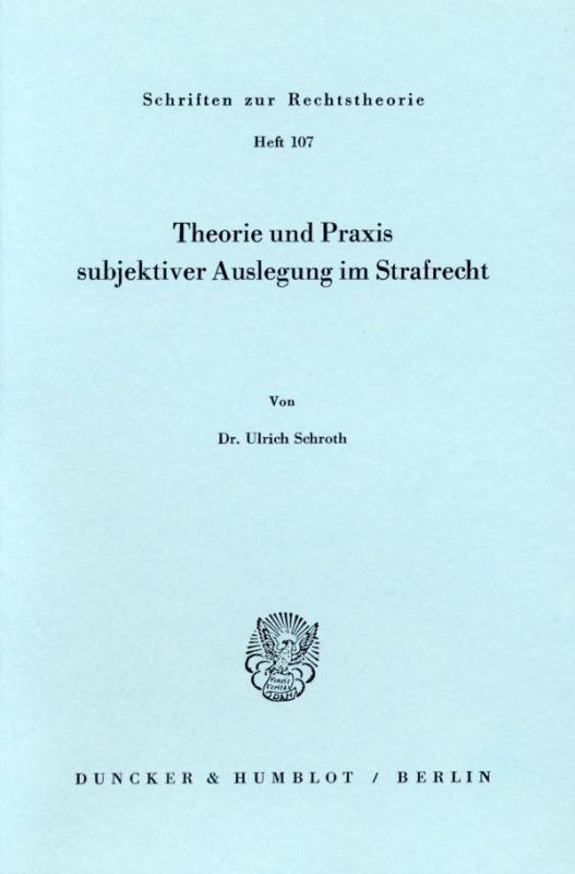 Cover-Bild Theorie und Praxis subjektiver Auslegung im Strafrecht.