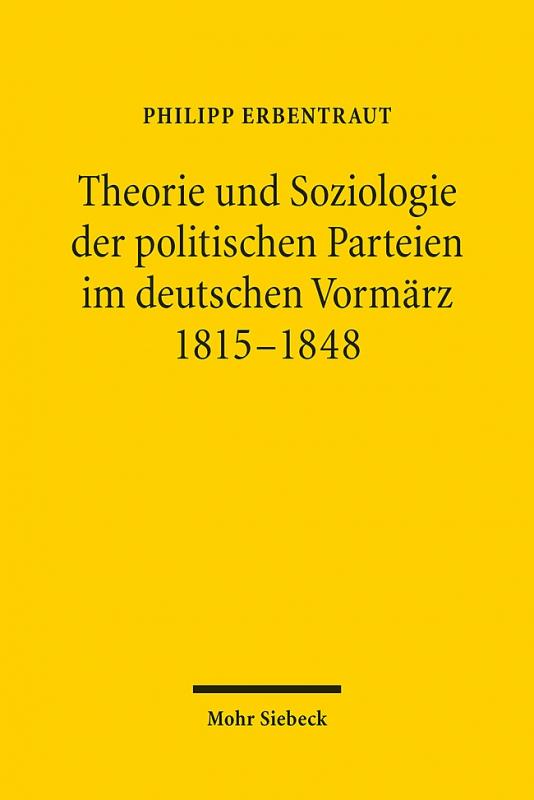 Cover-Bild Theorie und Soziologie der politischen Parteien im deutschen Vormärz 1815-1848