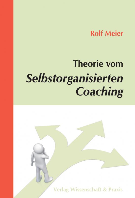 Cover-Bild Theorie vom Selbstorganisierten Coaching